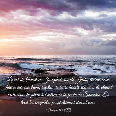 Picture 03 - 2 Chroniques 18:9 LSG - Le roi d'Israël et Josaphat, roi de Juda, - Bible Verse Picture