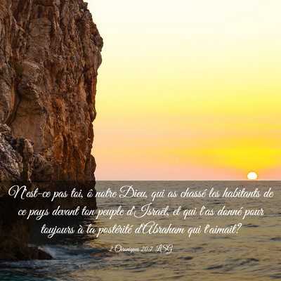Picture 03 - 2 Chroniques 20:7 LSG - N'est-ce pas toi, ô notre Dieu, qui as chassé - Bible Verse Picture