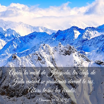Picture 03 - 2 Chroniques 24:17 LSG - Après la mort de Jehojada, les chefs de Juda - Bible Verse Picture