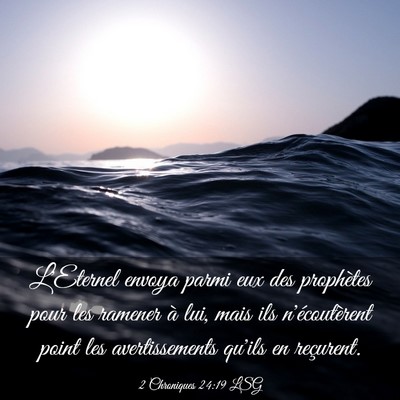 Picture 03 - 2 Chroniques 24:19 LSG - L'Eternel envoya parmi eux des prophètes pour - Bible Verse Picture
