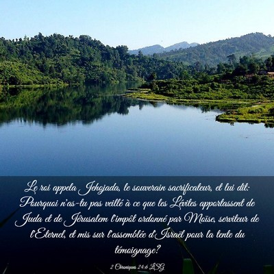 Picture 03 - 2 Chroniques 24:6 LSG - Le roi appela Jehojada, le souverain - Bible Verse Picture