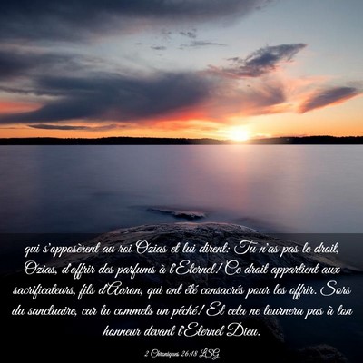 Picture 03 - 2 Chroniques 26:18 LSG - qui s'opposèrent au roi Ozias et lui dirent: Tu - Bible Verse Picture