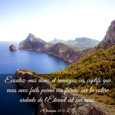 Picture 03 - 2 Chroniques 28:11 LSG - Ecoutez-moi donc, et renvoyez ces captifs que - Bible Verse Picture