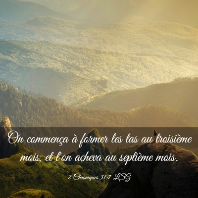 Picture 03 - 2 Chroniques 31:7 LSG - On commença à former les tas au troisième - Bible Verse Picture