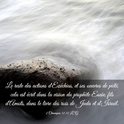 Picture 03 - 2 Chroniques 32:32 LSG - Le reste des actions d'Ezéchias, et ses oeuvres - Bible Verse Picture