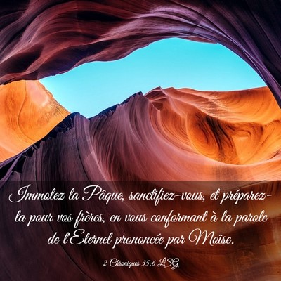 Picture 03 - 2 Chroniques 35:6 LSG - Immolez la Pâque, sanctifiez-vous, et - Bible Verse Picture