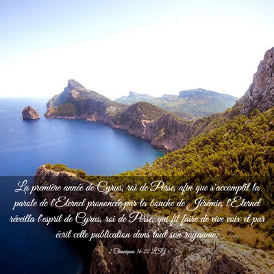 Picture 03 - 2 Chroniques 36:22 LSG - La première année de Cyrus, roi de Perse, afin - Bible Verse Picture