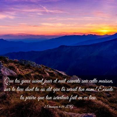 Picture 03 - 2 Chroniques 6:20 LSG - Que tes yeux soient jour et nuit ouverts sur - Bible Verse Picture