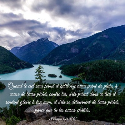Picture 03 - 2 Chroniques 6:26 LSG - Quand le ciel sera fermé et qu'il n'y aura point - Bible Verse Picture