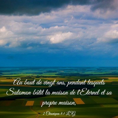 Picture 03 - 2 Chroniques 8:1 LSG - Au bout de vingt ans, pendant lesquels Salomon - Bible Verse Picture