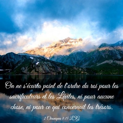 Picture 03 - 2 Chroniques 8:15 LSG - On ne s'écarta point de l'ordre du roi pour les - Bible Verse Picture
