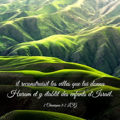 Picture 03 - 2 Chroniques 8:2 LSG - il reconstruisit les villes que lui donna Huram - Bible Verse Picture