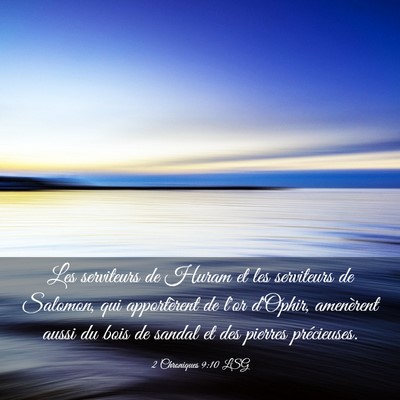 Picture 03 - 2 Chroniques 9:10 LSG - Les serviteurs de Huram et les serviteurs de - Bible Verse Picture