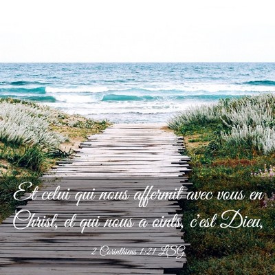 Picture 03 - 2 Corinthiens 1:21 LSG - Et celui qui nous affermit avec vous en Christ, - Bible Verse Picture