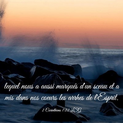 Picture 03 - 2 Corinthiens 1:22 LSG - lequel nous a aussi marqués d'un sceau et a mis - Bible Verse Picture