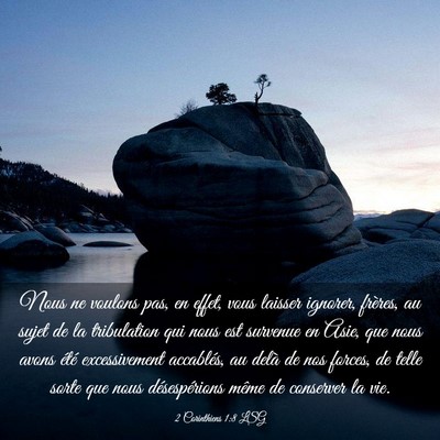 Picture 03 - 2 Corinthiens 1:8 LSG - Nous ne voulons pas, en effet, vous laisser - Bible Verse Picture