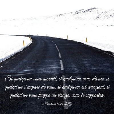 Picture 03 - 2 Corinthiens 11:20 LSG - Si quelqu'un vous asservit, si quelqu'un vous - Bible Verse Picture
