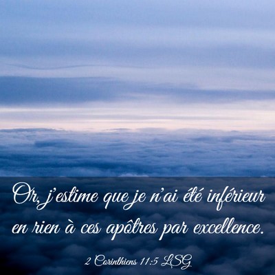 Picture 03 - 2 Corinthiens 11:5 LSG - Or, j'estime que je n'ai été inférieur en rien - Bible Verse Picture