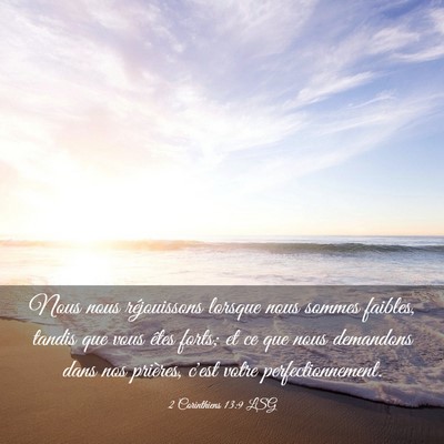 Picture 03 - 2 Corinthiens 13:9 LSG - Nous nous réjouissons lorsque nous sommes - Bible Verse Picture
