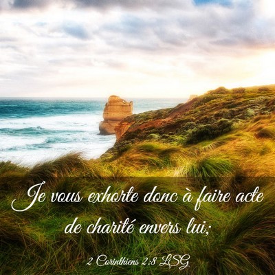 Picture 03 - 2 Corinthiens 2:8 LSG - Je vous exhorte donc à faire acte de charité - Bible Verse Picture