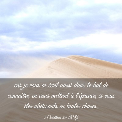 Picture 03 - 2 Corinthiens 2:9 LSG - car je vous ai écrit aussi dans le but de - Bible Verse Picture