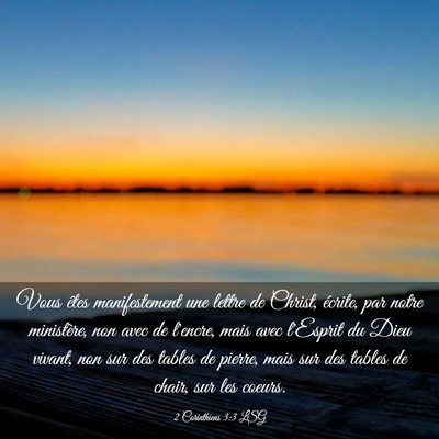 Picture 03 - 2 Corinthiens 3:3 LSG - Vous êtes manifestement une lettre de Christ, - Bible Verse Picture