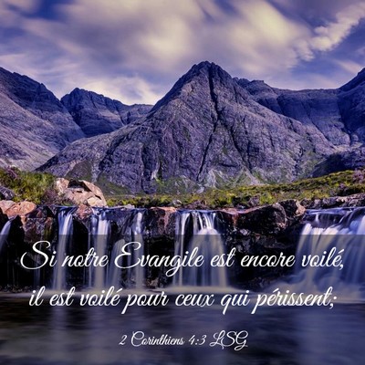 Picture 03 - 2 Corinthiens 4:3 LSG - Si notre Evangile est encore voilé, il est - Bible Verse Picture