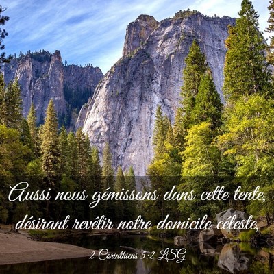 Picture 03 - 2 Corinthiens 5:2 LSG - Aussi nous gémissons dans cette tente, désirant - Bible Verse Picture