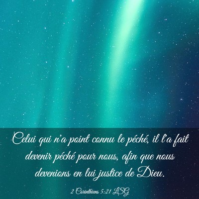Picture 03 - 2 Corinthiens 5:21 LSG - Celui qui n'a point connu le péché, il l'a fait - Bible Verse Picture