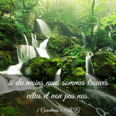 Picture 03 - 2 Corinthiens 5:3 LSG - si du moins nous sommes trouvés vêtus et non - Bible Verse Picture