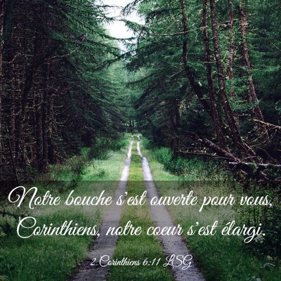 Picture 03 - 2 Corinthiens 6:11 LSG - Notre bouche s'est ouverte pour vous, - Bible Verse Picture