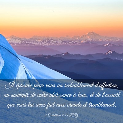 Picture 03 - 2 Corinthiens 7:15 LSG - Il éprouve pour vous un redoublement - Bible Verse Picture