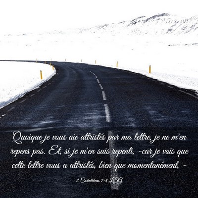 Picture 03 - 2 Corinthiens 7:8 LSG - Quoique je vous aie attristés par ma lettre, je - Bible Verse Picture