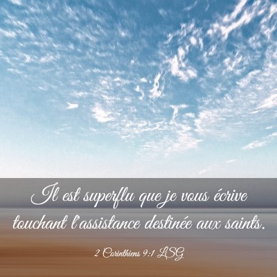 Picture 03 - 2 Corinthiens 9:1 LSG - Il est superflu que je vous écrive touchant - Bible Verse Picture
