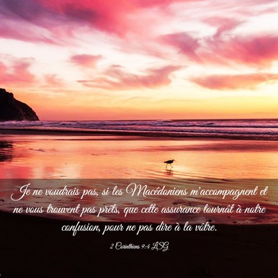 Picture 03 - 2 Corinthiens 9:4 LSG - Je ne voudrais pas, si les Macédoniens - Bible Verse Picture