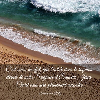 Picture 03 - 2 Pierre 1:11 LSG - C'est ainsi, en effet, que l'entrée dans le - Bible Verse Picture