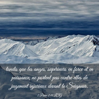 Picture 03 - 2 Pierre 2:11 LSG - tandis que les anges, supérieurs en force et en - Bible Verse Picture