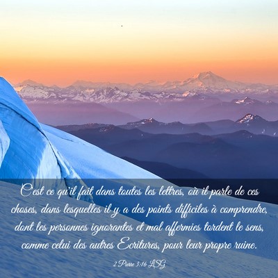 Picture 03 - 2 Pierre 3:16 LSG - C'est ce qu'il fait dans toutes les lettres, où - Bible Verse Picture