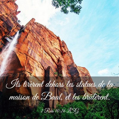 Picture 03 - 2 Rois 10:26 LSG - Ils tirèrent dehors les statues de la maison de - Bible Verse Picture