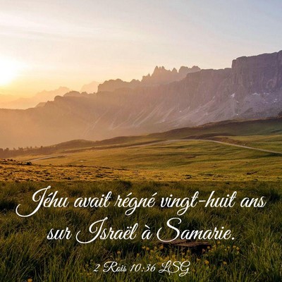 Picture 03 - 2 Rois 10:36 LSG - Jéhu avait régné vingt-huit ans sur Israël à - Bible Verse Picture