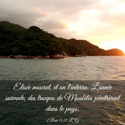 Picture 03 - 2 Rois 13:20 LSG - Elisée mourut, et on l'enterra. L'année - Bible Verse Picture