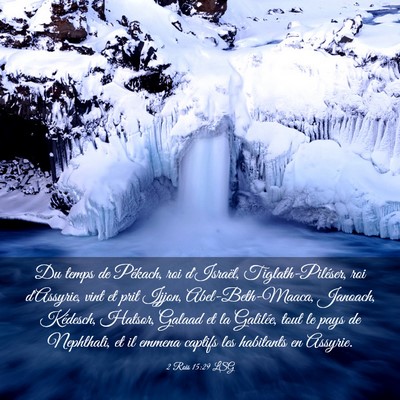 Picture 03 - 2 Rois 15:29 LSG - Du temps de Pékach, roi d'Israël, - Bible Verse Picture