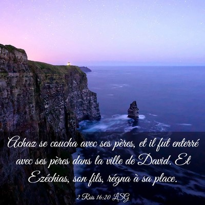 Picture 03 - 2 Rois 16:20 LSG - Achaz se coucha avec ses pères, et il fut - Bible Verse Picture