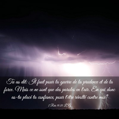 Picture 03 - 2 Rois 18:20 LSG - Tu as dit: Il faut pour la guerre de la prudence - Bible Verse Picture