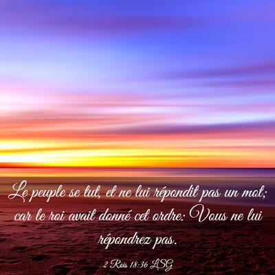 Picture 03 - 2 Rois 18:36 LSG - Le peuple se tut, et ne lui répondit pas un mot; - Bible Verse Picture