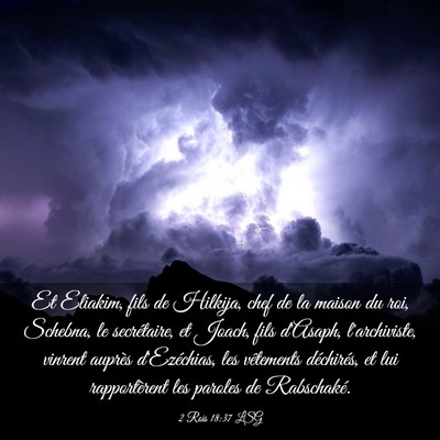 Picture 03 - 2 Rois 18:37 LSG - Et Eliakim, fils de Hilkija, chef de la maison du - Bible Verse Picture