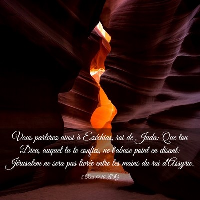 Picture 03 - 2 Rois 19:10 LSG - Vous parlerez ainsi à Ezéchias, roi de Juda: - Bible Verse Picture
