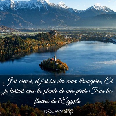 Picture 03 - 2 Rois 19:24 LSG - J'ai creusé, et j'ai bu des eaux étrangères, - Bible Verse Picture