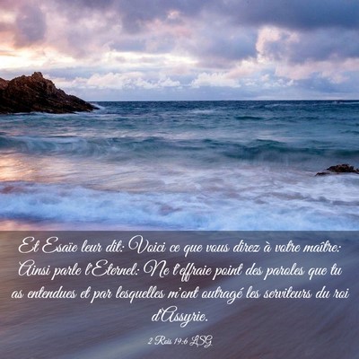 Picture 03 - 2 Rois 19:6 LSG - Et Esaïe leur dit: Voici ce que vous direz à - Bible Verse Picture