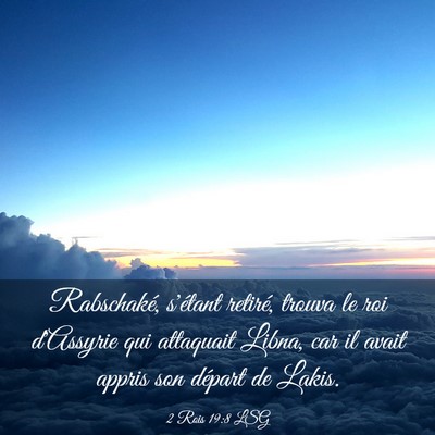 Picture 03 - 2 Rois 19:8 LSG - Rabschaké, s'étant retiré, trouva le roi - Bible Verse Picture